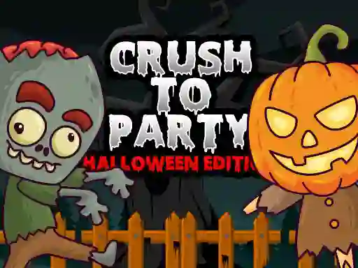 खेल Crush to Party Halloween Edition ऑनलाइन