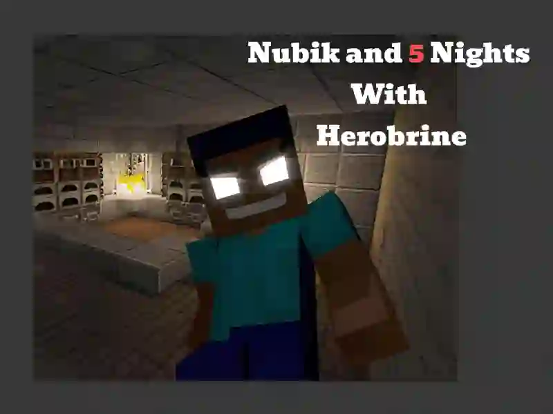 खेल Nubik And 5 Nights With Herobrine ऑनलाइन