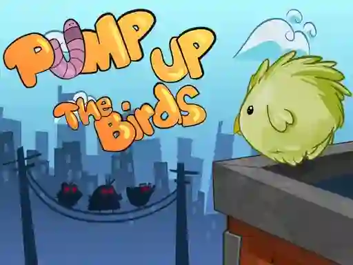 खेल Pump Up the Birds ऑनलाइन