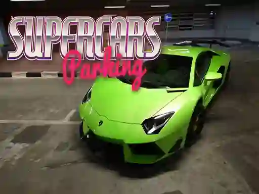 खेल Supercars Parking ऑनलाइन