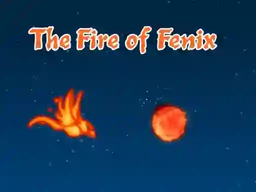 खेल The Fire of Fenix ऑनलाइन