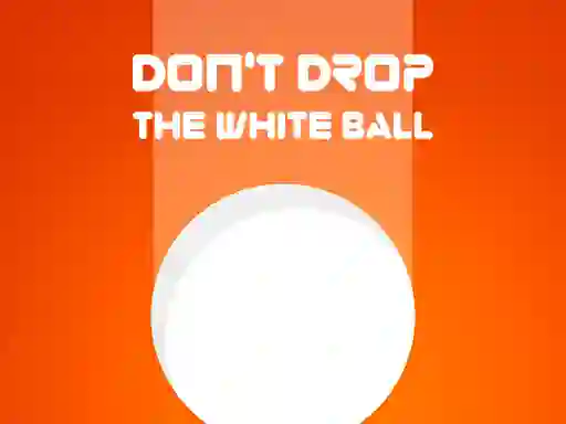 खेल Don't Drop The White Ball ऑनलाइन