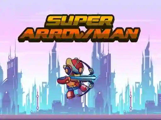 खेल Super Arrowman ऑनलाइन