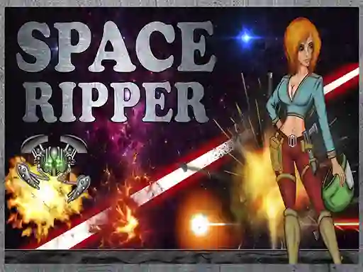 खेल Space Ripper ऑनलाइन