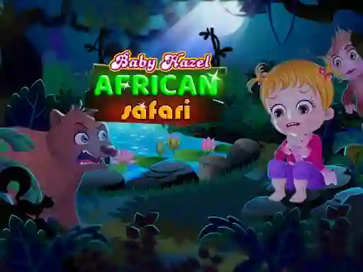 खेल Baby Hazel: African safari ऑनलाइन