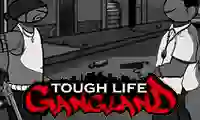 खेल Tough Life Gangland ऑनलाइन