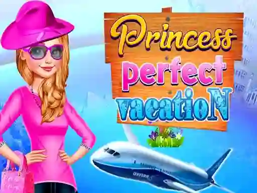 खेल Princess Perfect Vaction ऑनलाइन