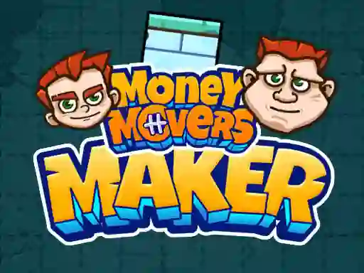 खेल Money Movers Maker ऑनलाइन
