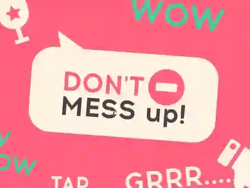 खेल Don't Mess Up ऑनलाइन