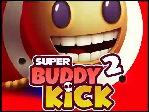 खेल Super Buddy Kick 2 ऑनलाइन