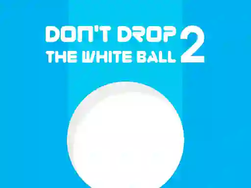 खेल Don't Drop The White Ball 2 ऑनलाइन