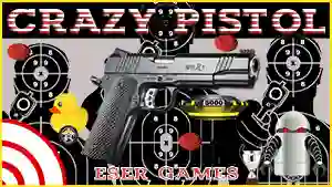 खेल Crazy Pistol ऑनलाइन
