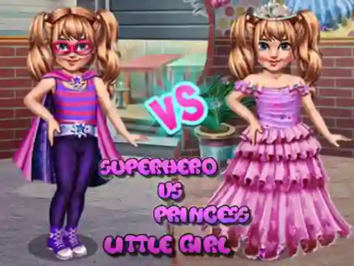 खेल Little Girl Superhero vs Princess ऑनलाइन