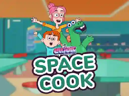 खेल Elliott From Earth Space Cook ऑनलाइन