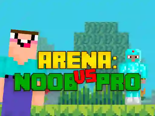 खेल Arena: Noob vs Pro ऑनलाइन