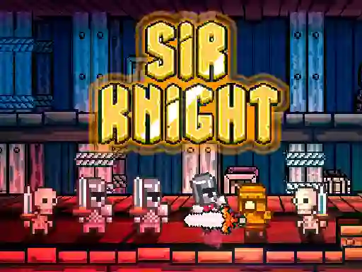 खेल Sir Knight ऑनलाइन