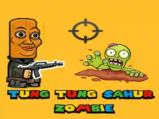 खेल Tung Tung Sahur Zombie ऑनलाइन