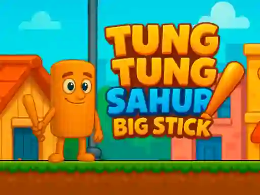 खेल Tung Tung Sahur Big Stick ऑनलाइन