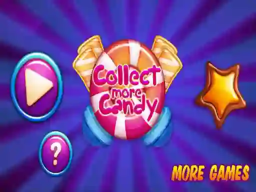 खेल Collect More Candy ऑनलाइन