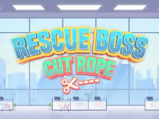 खेल Rescue Boss Cut Rope ऑनलाइन