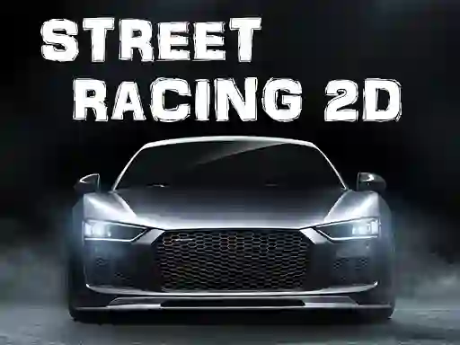 खेल Street Racing 2d ऑनलाइन