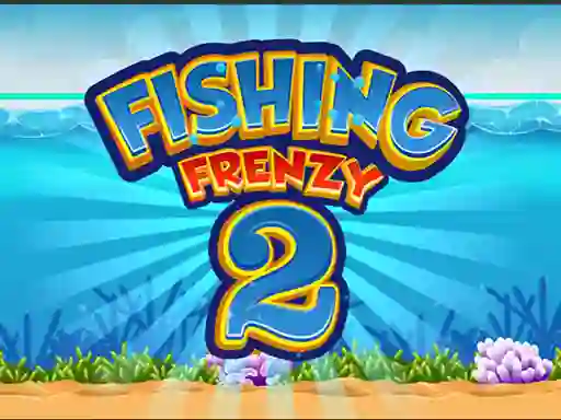खेल Fishing Frenzy 2 ऑनलाइन