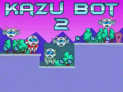 खेल Kazu Bot 2 ऑनलाइन