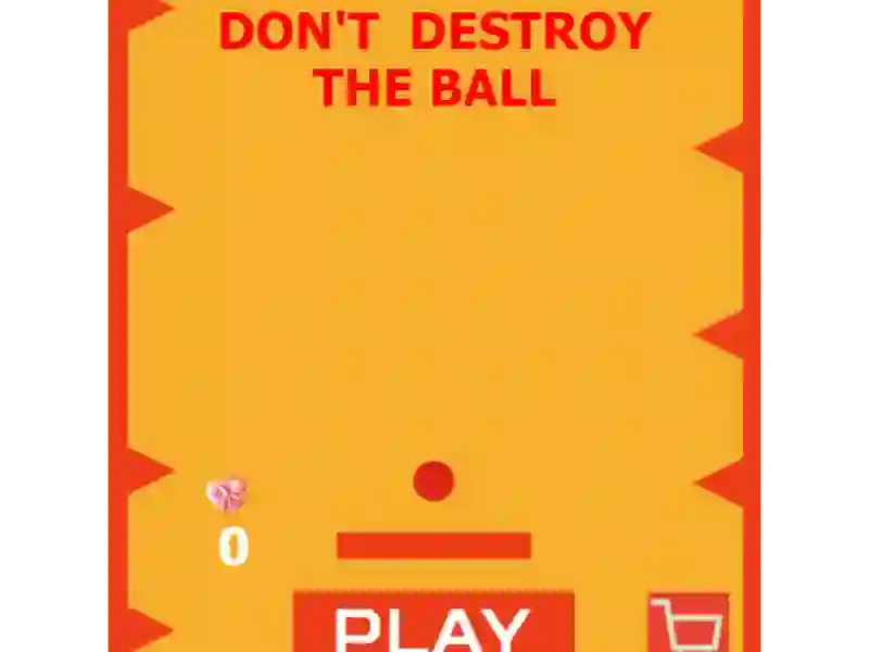 खेल Don't Destroy The Ball ऑनलाइन