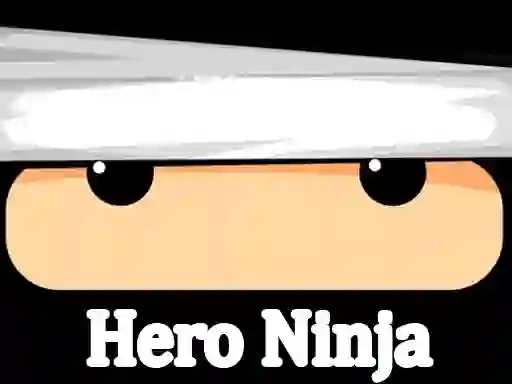 खेल Hero Ninja ऑनलाइन