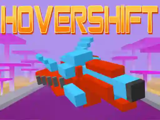 खेल Hover Shift ऑनलाइन