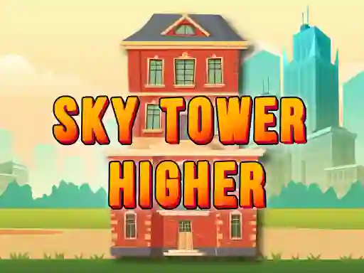 खेल Sky Tower Higher ऑनलाइन