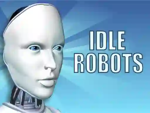 खेल Idle Robots ऑनलाइन