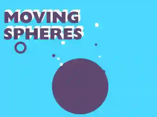 खेल Moving Spheres ऑनलाइन