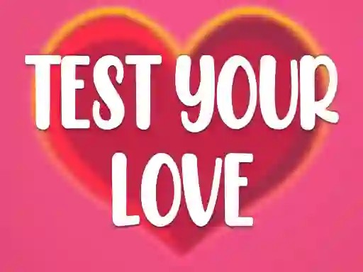 खेल Test Your Love ऑनलाइन