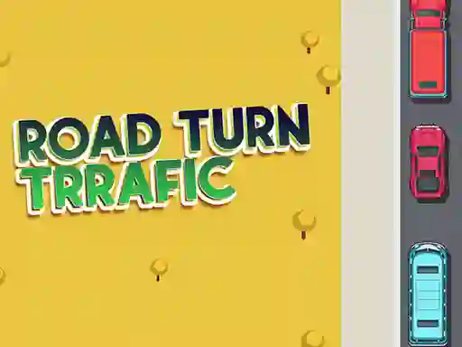 खेल Road Turn Trrafic ऑनलाइन