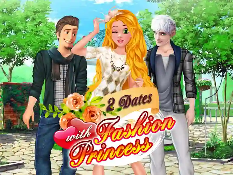 खेल 2 Dates with Fashion Princess ऑनलाइन