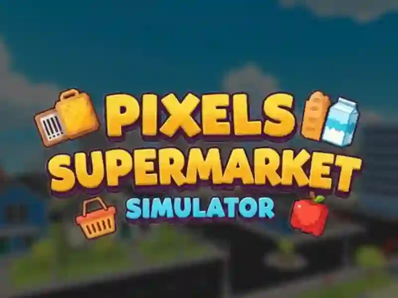 खेल Pixels Supermarket Simulator ऑनलाइन