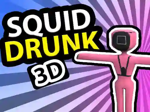 खेल Squid Drunk 3D ऑनलाइन