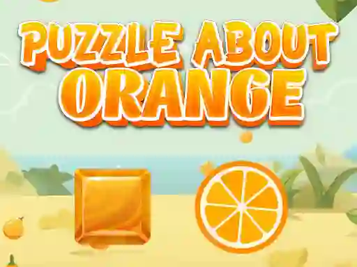 खेल Puzzle About Orange ऑनलाइन