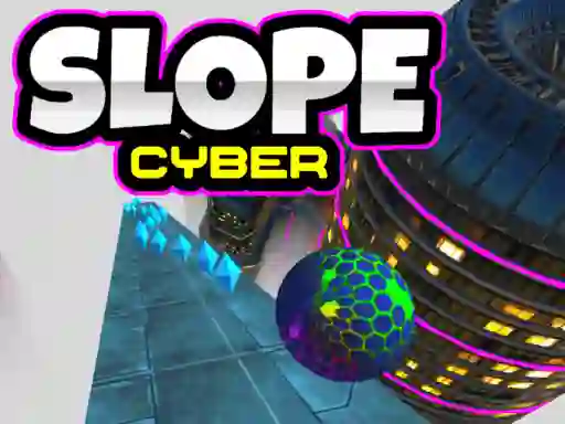 खेल Slope Cyber ऑनलाइन