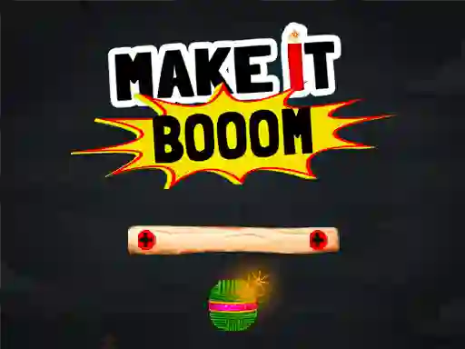 खेल Make It Boom! ऑनलाइन