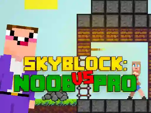 खेल Noob vs Pro Skyblock ऑनलाइन