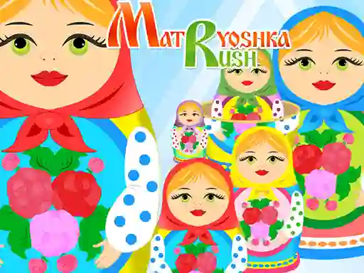 खेल Matryoshka Rush ऑनलाइन