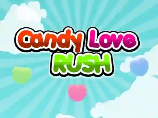 खेल Candy Love Rush ऑनलाइन