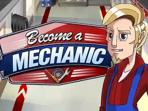 खेल Become a mechanic ऑनलाइन