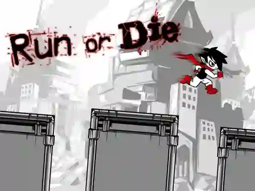खेल Run or Die ऑनलाइन