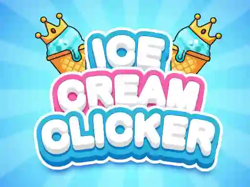 खेल Ice Cream Clicker ऑनलाइन