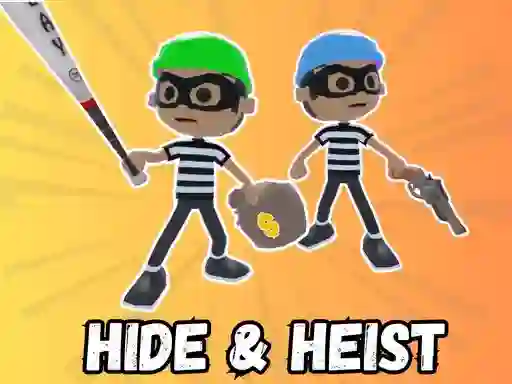 खेल Hide & Heist ऑनलाइन