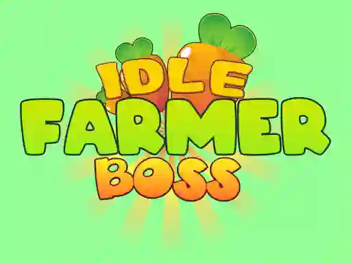 खेल Idle Farmer Boss ऑनलाइन