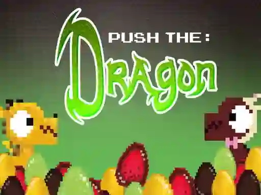 खेल Push the Dragon ऑनलाइन